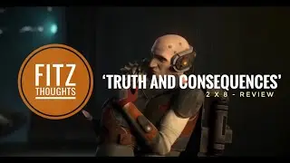 Star Wars: The Bad Batch - 2 x 8 - &lsquo;Truth and Consequences&rsquo; - Review