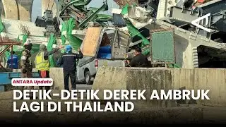 Mencekam! Detik-detik Derek Konstruksi Ambruk Lagi di Thailand, 2 Orang Dilaporkan Tewas