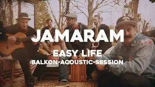 JAMARAM - Easy Life (Balkon-Acoustic-Session)