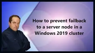 Как предотвратить отказоустойчивость узла сервера в кластере Windows 2019