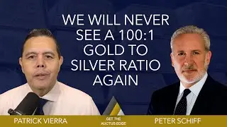 Peter Schiff - We Will Never See a 100:1 Gold to Silver Ratio Again...In My Lifetime