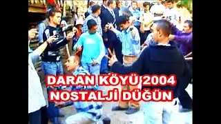 DARAN KÖYÜ NOSTALJİ DÜĞÜN YIL 2004 SÜPER