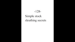 Simple stock sleuthing secrets --  Dec 28 2022