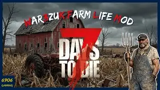 7 Days to Die | Мод War3zuk Farm Life | E: 3