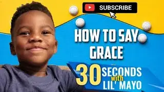 How to Say Grace - 30 Seconds With Lil' Mayo