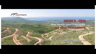 Ivanica property / Ivanica village / BiH / Dubrovnik riviera