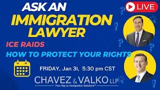 Ask An Immigration Lawyer &ndash; About ICE raids and How to Protect YOUR rights
