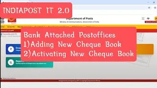 Indiapost IT 2.0 Bank Attached Postoffices Adding New Bank Cheque Book Cheque Book Activation 