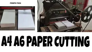 A4 A6 PAPER CUTTING. [PRINTO TECH]