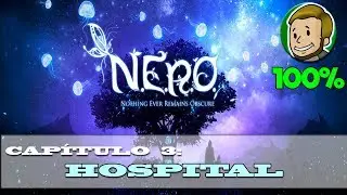 NERO - CAP 3: HOSPITAL (GU&Iacute;A COMPLETA)