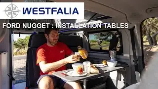 NOUVEAU FORD NUGGET WESTFALIA | Utilisation des tables et meuble rangement nouveau van am&eacute;nag&eacute;