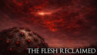 The Flesh Reclaimed (11+ Hours Lovecraftian Dark Ambient)