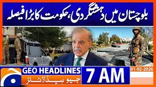 Terrorism in Balochistan, Government Takes a Big Decision | Headlines Geo News 7 AM (1 Feb 2026)