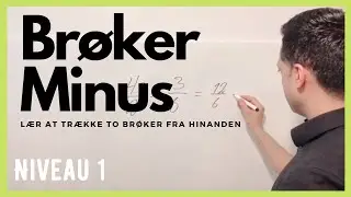 BRØKER MINUS (Niveau 1) - hvordan trækker man to brøker fra hinanden?
