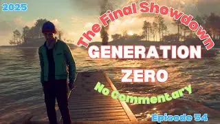 Generation Zero Full Solo Gameplay Day 54 (No Commentary) - The Final Showdown (2025)