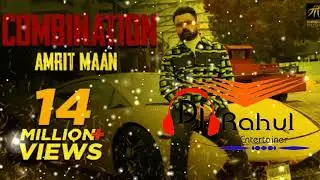 Combination (dholmix) (remix) Amrit Mann