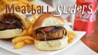 Meatball Sliders | req. by JKMCraveTV and Others