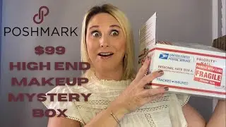 Poshmark $99 High End Makeup Mystery Box Unboxing/Is it worth it?