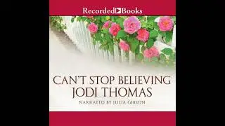 Can't Stop Believing - Jodi Thomas