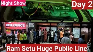 Ram Setu Huge Public Line Day 2 Night Show At Gaiety Galaxy Theatre In Mumbai
