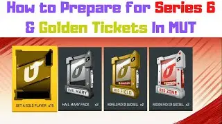 How to Prepare for Series 6 & Golden Tickets In Madden 20 Ultimate Team