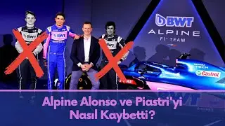 Alpine Alonso ve Piastri'yi Nasıl Kaybetti? | Perde Arkasında Yaşananlar