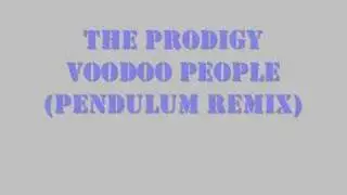 the Prodigy - Voodoo People (Pendulum Remix)