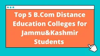 Top 5 B.Com Distance Education Colleges in Jammu and Kashmir