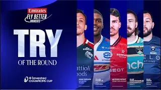 Emirates Fly Better Try of the Round (2) Nominations | Investec Champions Cup