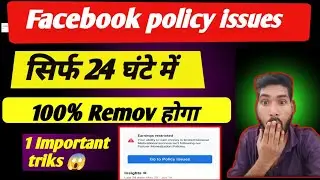 facebook monetization policy issues ?facebook policy issues remove?Hoe to fb policy issues