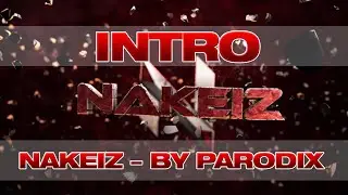 Intro - Nakeiz | Parodix