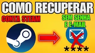 Como Recuperar Conta Steam Sem Senha e E-Mail (2026) - Passo a Passo
