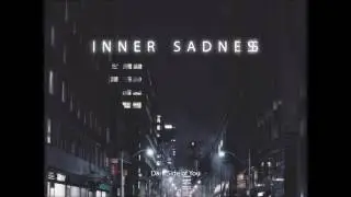 Inner Sadness - Dark Side Of You