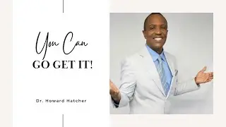 GO GET IT! | Dr. Howard Hatcher | Leaders Church Int'l (Tulsa)