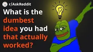 Dumbest ideas that actually worked! [r/AskReddit | Top Posts | Reddit Read]