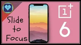 One Plus 6 | Slide to Focus with Alert Slider