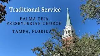 Traditional Service at Palma Ceia Presbyterian Church: January 11, 2026