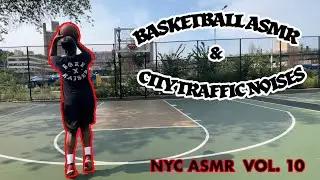 🏀 Basketball {ASMR} & Traffic Sounds [Best ASMR Jump-shot] (No Talking)