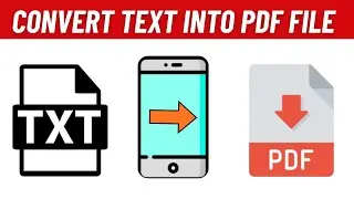 How to Convert Text to PDF in Mobile | Txt File ko PDF me Convert Kaise Kare Mobile se