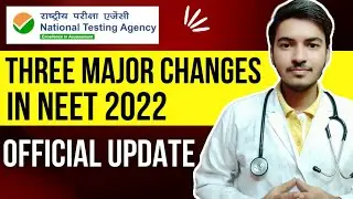 NEET 2022 Official Notification & Schedule | 3 Major Changes in NEET 2022🔥| NEET 2022 Latest Updates