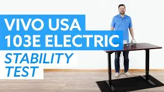 VIVO USA 103E Electric Standing Desk Reviews - Stability Test