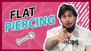 FLAT PIERCING | Dövme Muhabbetleri (Bölüm 70)