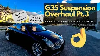 G35 Suspension Upgrade (Pt.3 Alignment)