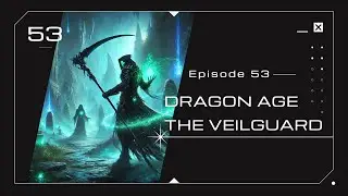 Dragon Age: Veilguard - Épisode 52 : Perte, Rassurance et Mystères des Venatoris
