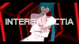 (MMD) INTERGALACTIA (初音ミクPILOT01_TYPEV) + modelDL