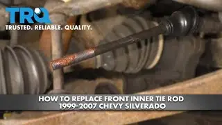 Как заменить переднюю внутреннюю рулевую тягу на Chevrolet Silverado 1999-2007 гг.
