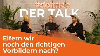 Eifern wir noch den richtigen Vorbildern nach? | #doitride &ndash; der Talk