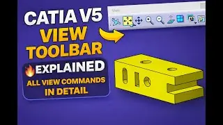 CATIA V5 View Toolbar Explained 🔥 All View Commands in Detail | Beginner to Pro
