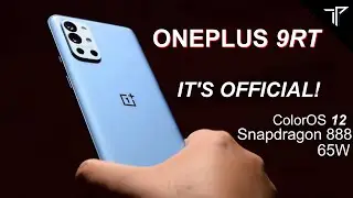 Oneplus 9RT - OFFICIAL HUGE UPGRADES & LAUNCH DATE!
