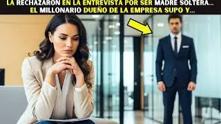 La rechazaron en la entrevista por ser madre soltera&hellip; el Millonario due&ntilde;o de la empresa supo y&hellip;